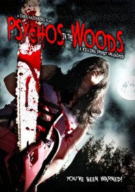 Psychos in the Woods: A Killing Frenzy Unleashed