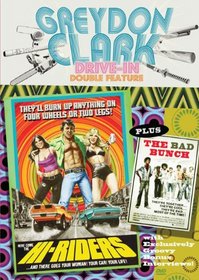 Greydon Clark Drive-In Double Feature: Hi-Riders & The Bad Bunch