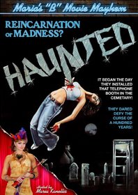 Maria's B-Movie Mayhem: Haunted