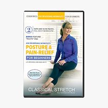 Classical Stretch - Age Reversing Workouts for Beginners: Posture & Pain Relief