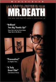 Mr. Death: The Rise & Fall of Fred A. Leuchter Jr.