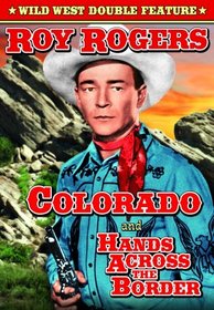 Rogers, Roy Double Feature: Colorado (1940) / Hands Across the Border (1944)