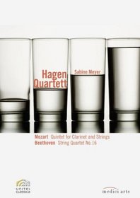 Hagen Quartett: Mozart Quintet for Clarinet and Strings/Beethoven String Quartet No. 16