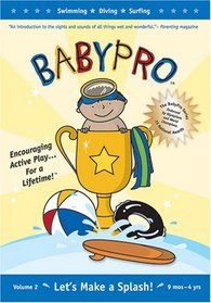 Baby Pro: Let's Make a Splash: Swimming - Surfing - Diving Sports