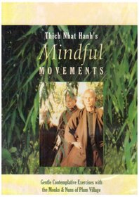 Mindful Movements: Gentle Contemplative Exercises with Monks & Nuns of Plum Village