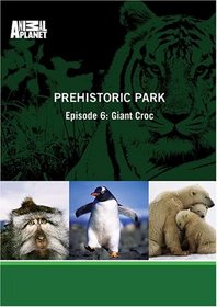 Prehistoric Park - Episode 6: Giant Croc