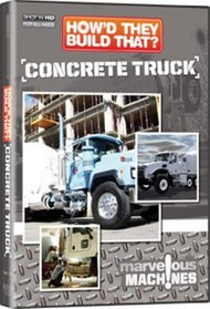 How'd They Build That? Concrete Truck