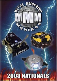 Metal Munching Maniacs - 2003 Nationals