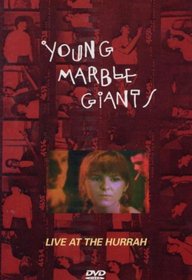Young Marble Giants: Live At the Hurrah