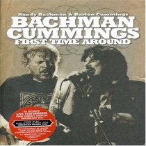 Randy Bachman/Burton Cummings: First Time Around