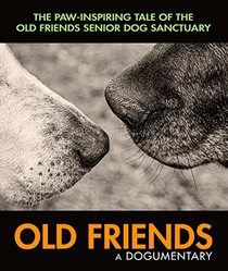 Old Friends: A Dogumentary (blu-ray+DVD)