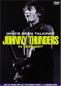 Who's Been Talking? Johnny Thunders in Concert