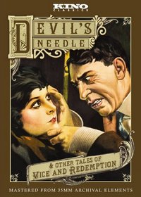 Kino Classics Presents: The Devil's Needle and Other Tales of Vice And Redemption