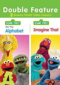 Sesame Street: Do the Alphabet/Imagine That (DBFE)