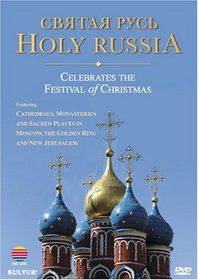 Holy Russia: Celebrates the Festival of Christmas