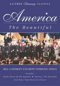 America the Beautiful - Bill Gaither's Favorite Patriotic Songs