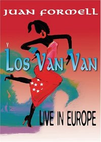 Los Van Van: Live in Europe