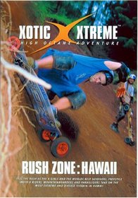 Xotic Xtreme: Rush Zone - Hawaii