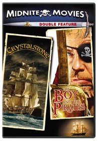 Crystalstone / The Boy and the Pirates (Midnite Movies Double Feature)