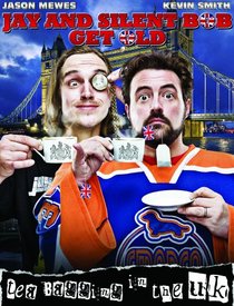 Jay & Silent Bob Get Old:Tea Bagging In The UK