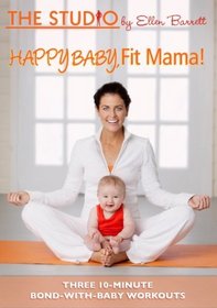 Happy Baby, Fit Mama!