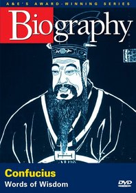Biography - Confucius: Words of Wisdom