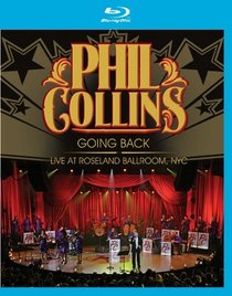 Phil Collins: Going Back - Live at the Roseland Ballroom NYC [Blu-ray]