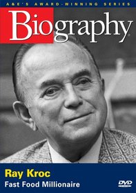 Biography - Ray Kroc: Fast Food McMillionaire