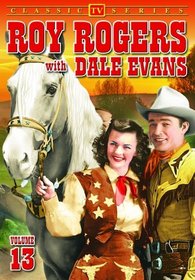 Roy Rogers With Dale Evans, Volume 13