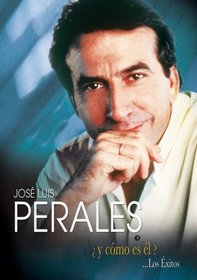 Jose Luis Perales: Y Como Es el?...Los Exitos