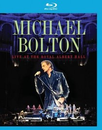Michael Bolton: Live at the Royal Albert Hall [Blu-ray]