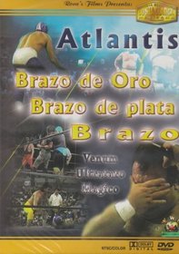 La Mejor Lucha Clasica Mexicana: Atlantis-Brazo De Oro, Brazo De Plata