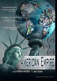 American Empire: An Act of Collective Madness