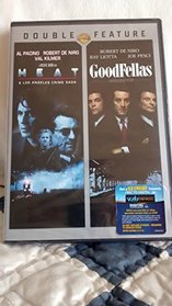 Double Feature Heat and GoodFellas