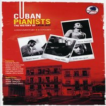 Cuban Pianists: The History of Latin Jazz