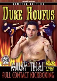 Duke Roufus Muay Thai Instructional DVDs, 8 Amazing Volumes for Full Contact Kickboxing, Muay Thai & Mixed Martial Arts Fighting