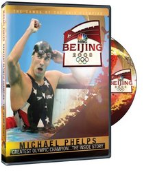 2008 Olympics: Michael Phelps - Inside Story of the Beijing Games