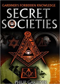 Secret Societies by Philip Gardiner