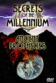 Secrets of the Millennium: Ancient Prophecies