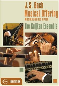 Bach - A Musical Offering / The Kuijken Ensemble, Leipzig