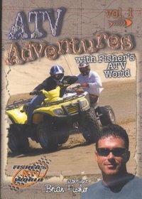 ATV Adventures with Fisher's ATV World Vol. 1