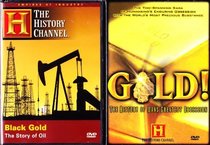 The History Channel Black Gold : The Story of Oil , Gold The History Of Man's Greatest Obsession : 3 Disc Collection