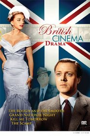 British Cinema Drama Collection: The Rough and the Smooth, The Scamp, Grand National Night, Kill Me Tomorrow