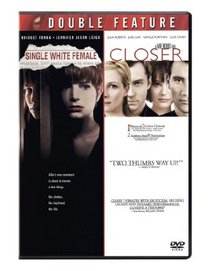 Single White Female / Closer