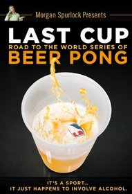 Last Cup: Road to the World Series of Beer Pong