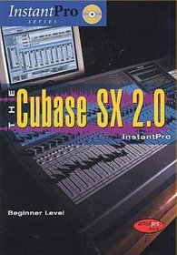 The InstantPro: Cubase SX 2.0 - Beginner Level