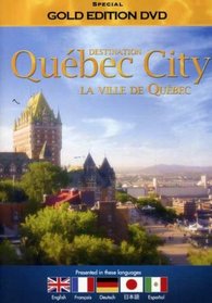 Destination: Quebec City