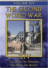 The Second World War, Vol. 14: The Blitz on Dresden/The Blitz on Berlin