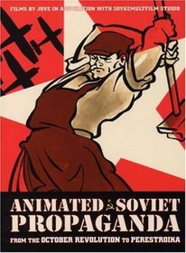 Animated Soviet Propaganda: From the October Revolution to Perestroika (4 DVD Set)