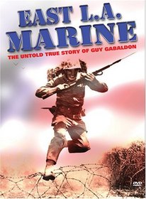East LA Marine: The Guy Gabaldon Story